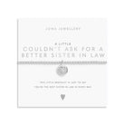 Joma Jewellery A Little | Couldn'T Ask For A Better Sister In Law | Silver Plated | Bracelet | 17.5cm Stretch