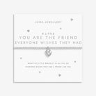 Joma Jewellery A Little | You're The Friend Everyone Wishes They Had | Silver Plated | Bracelet | 17.5cm Stretch