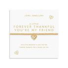 Joma Jewellery Gold A Little | Forever Thankful You'Re My Friend | Gold Plated | Bracelet | 17.5cm Stretch