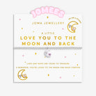 A Jomee's, Joma Jewellery 'A Little Love You to the Moon and Back' silver bracelet with a moon charm, displayed on its white gift card featuring gold lettering and cute moon illustrations.