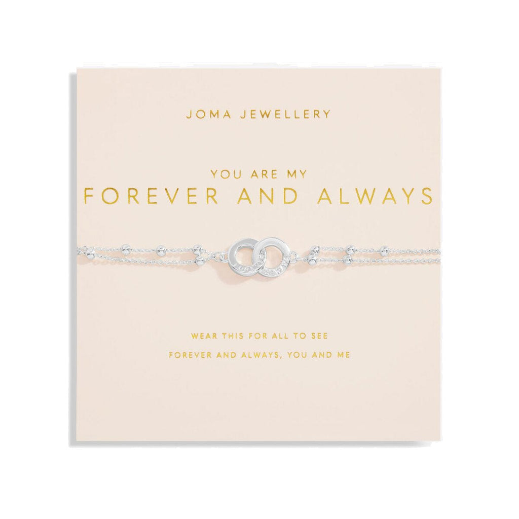 Joma Jewellery Bracelets Joma Jewellery Forever Yours Bracelet - You Are My Forever And Always