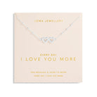 Joma Jewellery Necklace Joma Jewellery Necklace - A little Every Day I Love You More