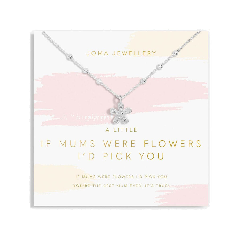 Joma Jewellery Necklaces Joma Jewellery Necklace - A Little If Mums Were Flowers I's Pick You