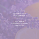 A soft lavender and purple close-up background with overlaid white text reading 'Consistent, room filling fragrance' and 'High quality ingredients including essential oils.' No physical product is visible.