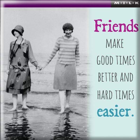 Curios Gifts Magnet Heartwarmers Magnet - Friends Make Good Times Better And Hard Times Easier