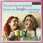 Curios Gifts Magnet Heartwarmers Magnet - You Can't Win At Everything But You Can Laugh At Everything