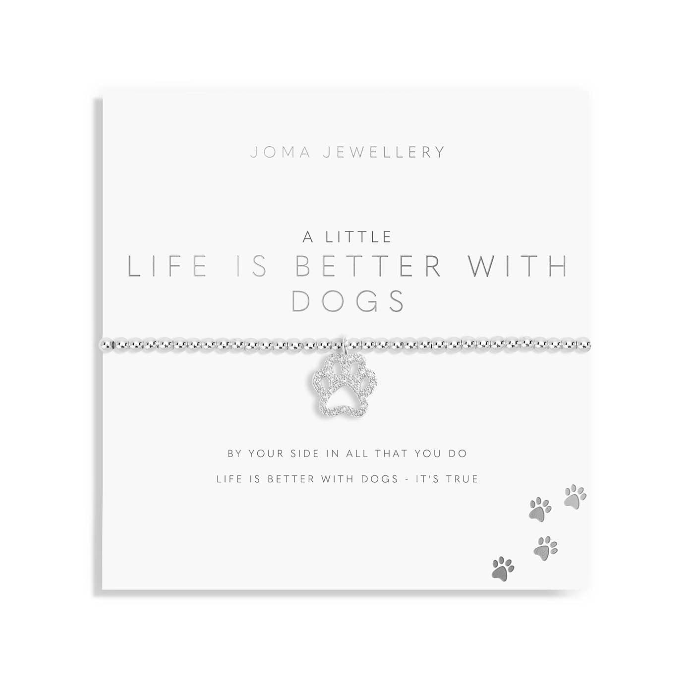 Joma Jewellery Bracelets Joma Jewellery Bracelet - A little Life Is Better With Dogs