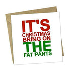 Red Rakoon Christmas Card Funny Christmas Greeting Card - Bring on The Fat Pants
