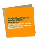 Red Rakoon Greeting Card Funny Greeting Card - Alcohol Doesn't Make You Fat, It Makes You Lean