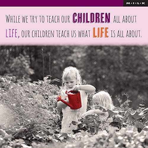 WPL Greeting Card M.I.L.K Greeting Card - Our Children Teach Us What Life is About