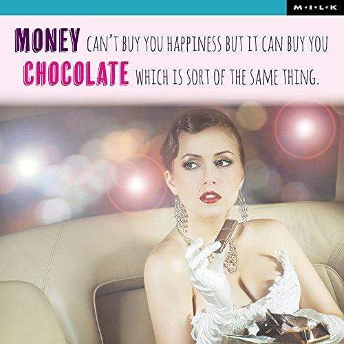 WPL M.I.L.K Greeting Card - Money Can Buy Chocolate