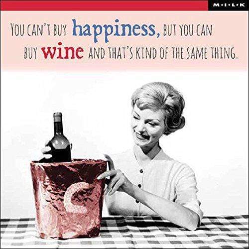 WPL M.I.L.K Greeting Card - You Can't Buy Happiness But You Can Buy Wine